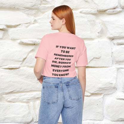 “If You Want To Be Remembered..." Funny Cat T-Shirt | Front & Back Design | Nunu&Miao Studio