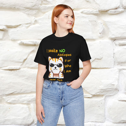 "I Make No Apologies... " |Cat T-Shirt | Nunu&Miao Studio - Nunu&Miao Studio