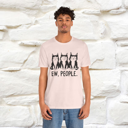 Ew, People | Funny Cat T-Shirt | Nunu&Miao Studio - Nunu&Miao Studio