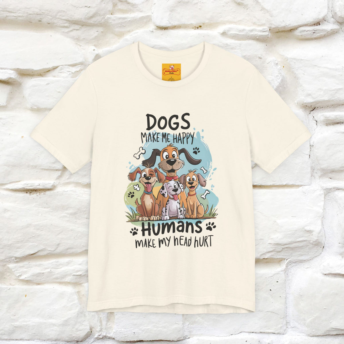 " Dogs Make Me Happy ..."  T-shirt |Nunu&Miao Studio