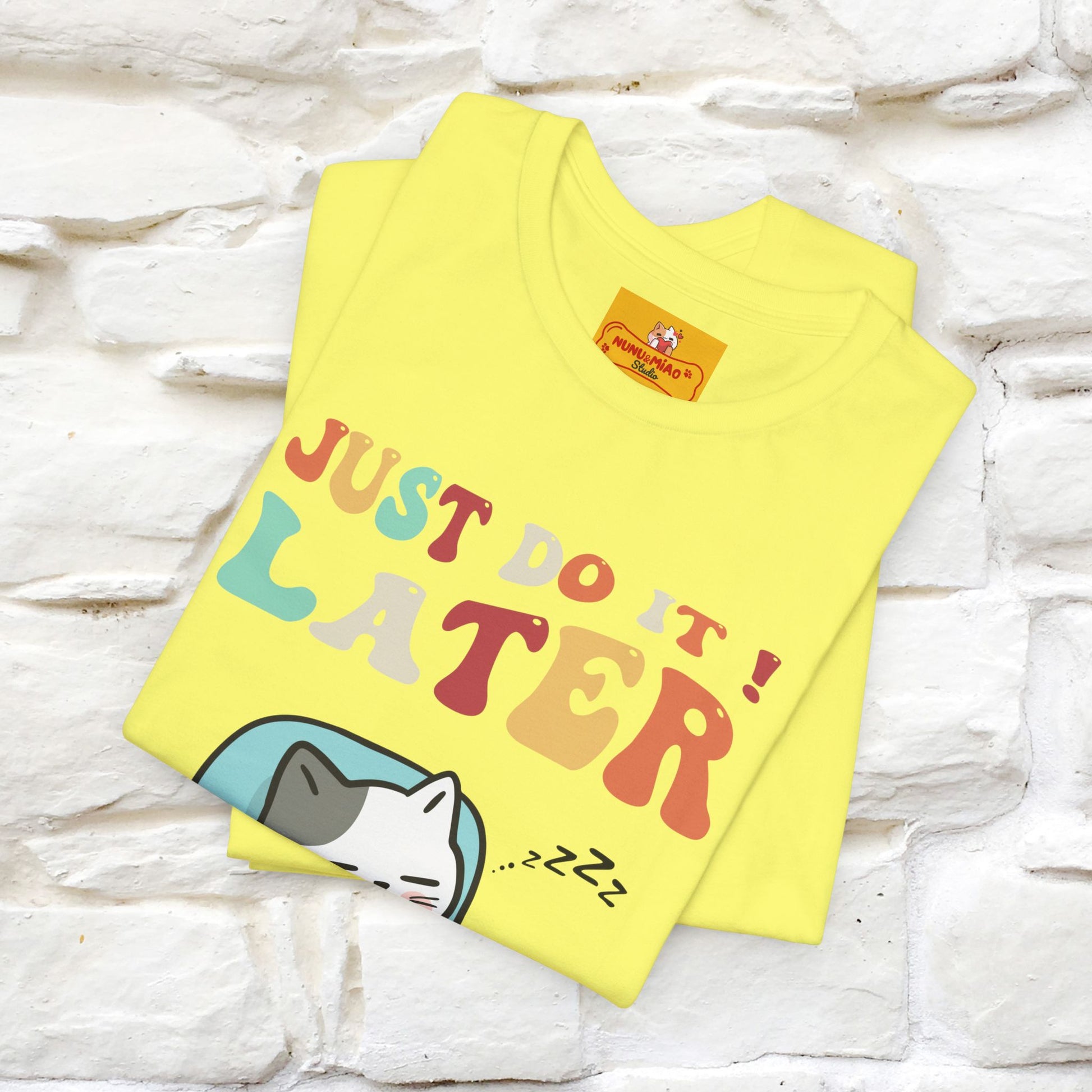 "Just Do It Later" Cat T-shirt |Nunu&Miao Studio - Nunu&Miao Studio