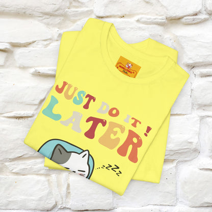 "Just Do It Later" Cat T-shirt |Nunu&Miao Studio - Nunu&Miao Studio