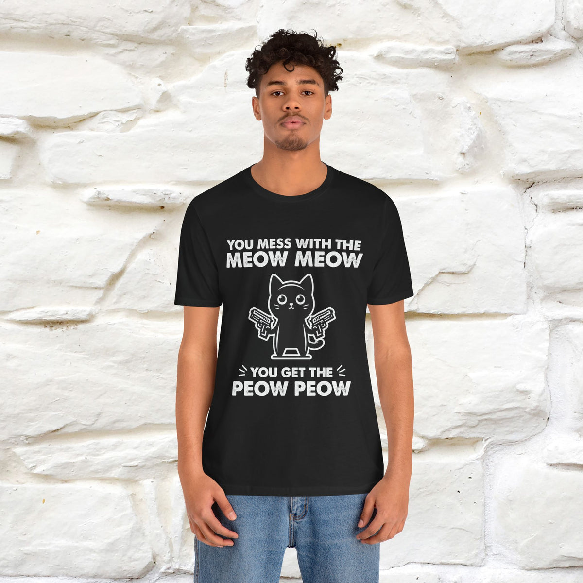 "You Mess With The Meow Meow, You Get The Peow Peow" Cat T-shirt |Nunu&Miao Studio