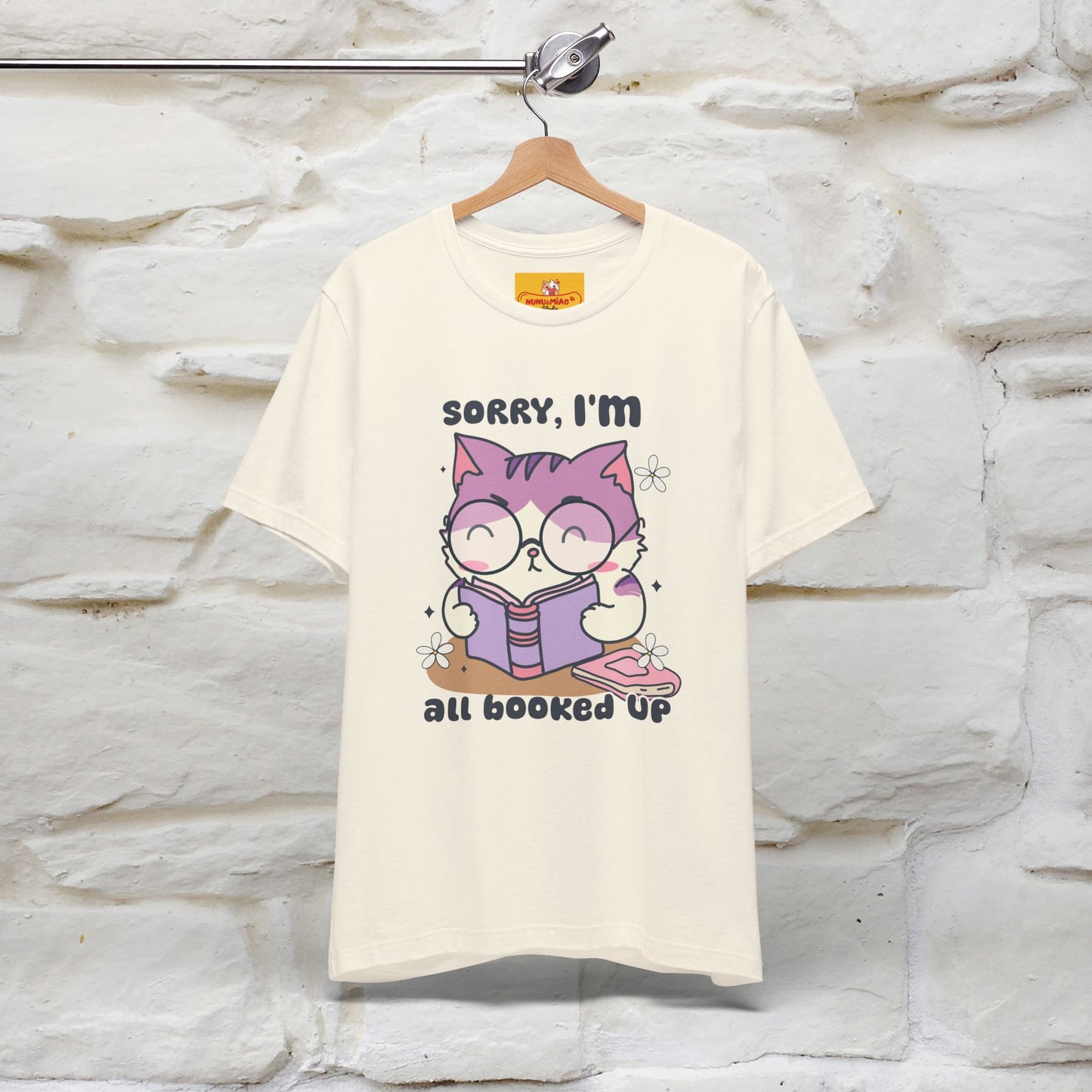 ''Sorry I am All Booked Up| Cute Cat T-Shirt |Nunu&Miao Studio - Nunu&Miao Studio