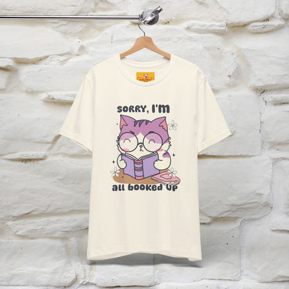 ''Sorry I am All Booked Up| Cute Cat T-Shirt |Nunu&Miao Studio - Nunu&Miao Studio
