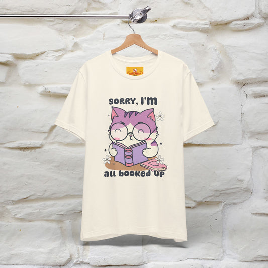 ''Sorry I am All Booked Up| Cute Cat T-Shirt |Nunu&Miao Studio - Nunu&Miao Studio