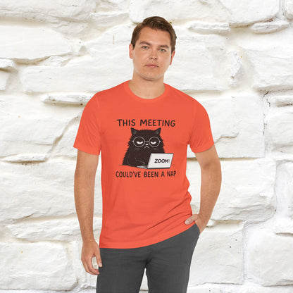 "This Meeting Could've Been a Nap" | Sarcastic Cat T-Shirt | Nunu&Miao Studio - Nunu&Miao Studio