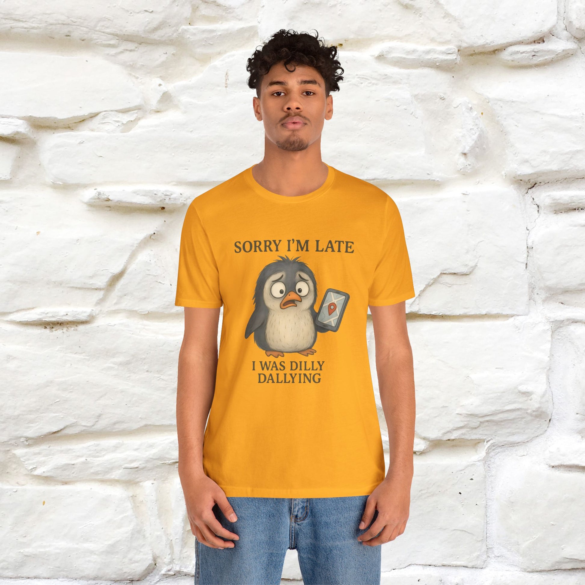 "Sorry I am Late, I was Dilly Dallying" Funny T-shirt |Nunu&Miao Studio - Nunu&Miao Studio
