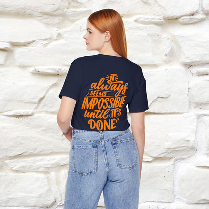 "It Always Seems Impossible Until It’s Done" Cat T-Shirt| Front & Back Design | Nunu&Miao Studio - Nunu&Miao Studio