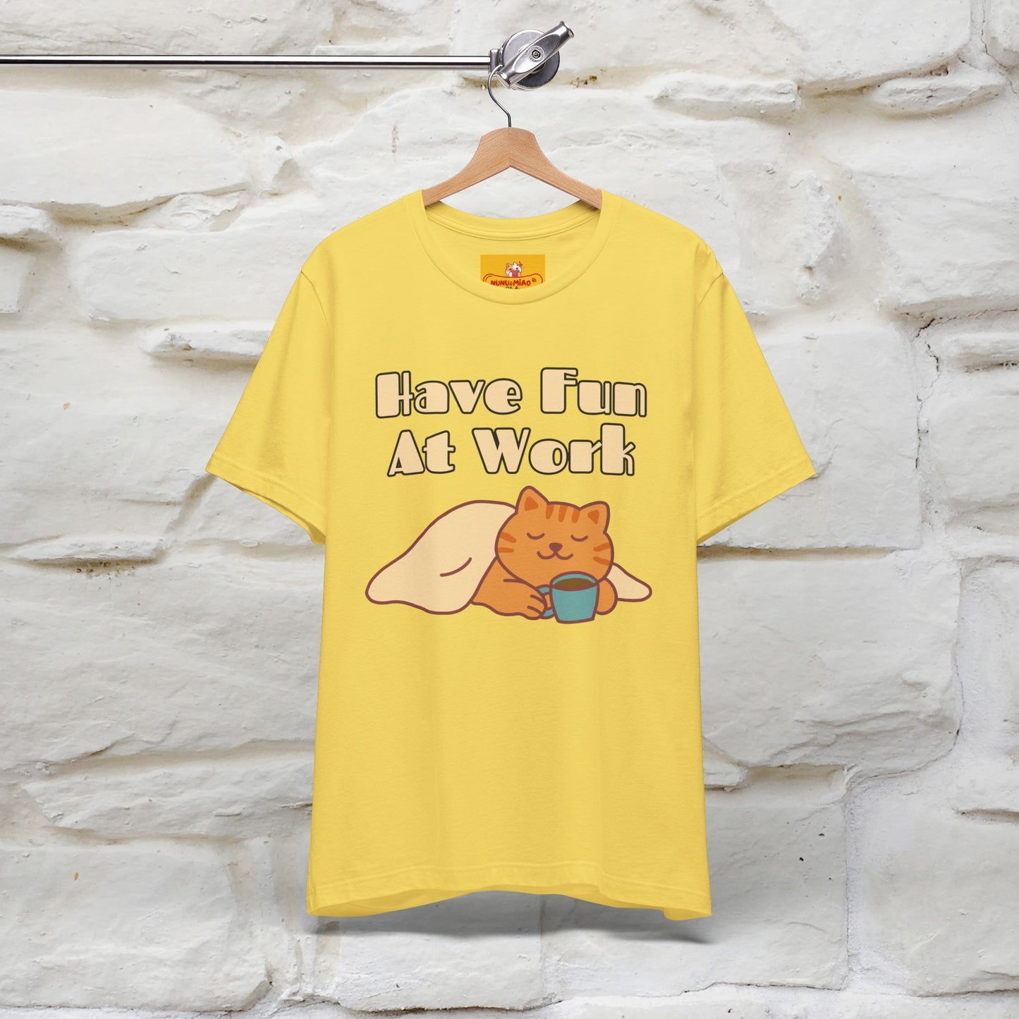 "Have Fun At Work" Cat T-shirt |Nunu&Miao Studio - Nunu&Miao Studio