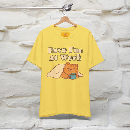 "Have Fun At Work" Cat T-shirt |Nunu&Miao Studio - Nunu&Miao Studio