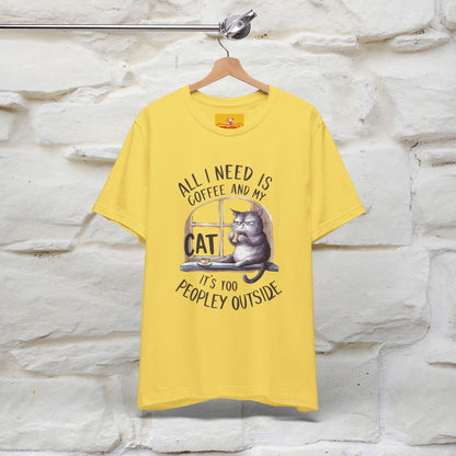 ''All I Need Is Coffee and My Cat, It's Too Peopley Outside''| Cat T-Shirt | Nunu&Miao Studio - Nunu&Miao Studio
