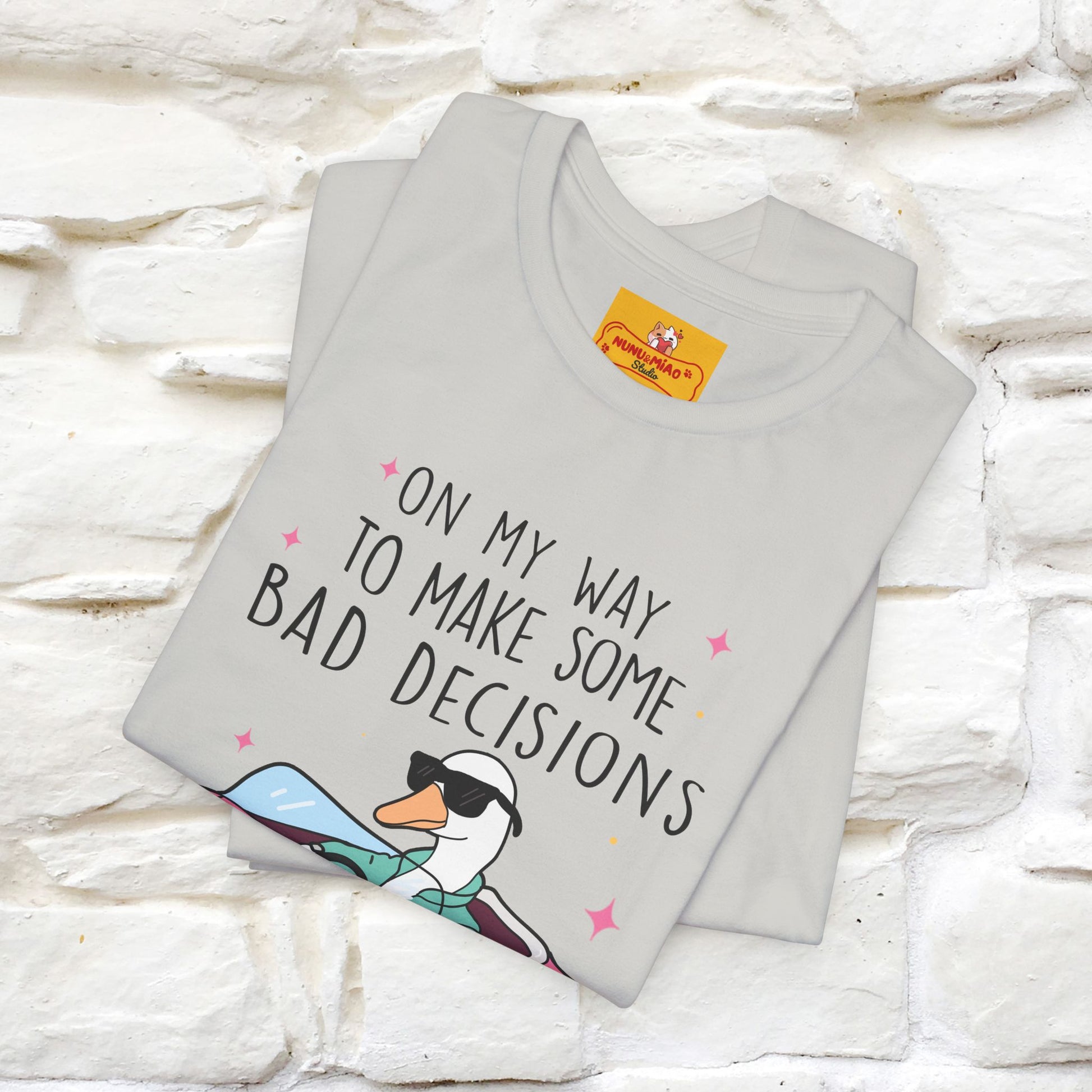 "On My Way To Make Some Bad Decisons"  Funny T-shirt |Nunu&Miao Studio - Nunu&Miao Studio