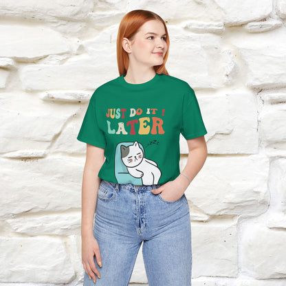 "Just Do It Later" Cat T-shirt |Nunu&Miao Studio - Nunu&Miao Studio