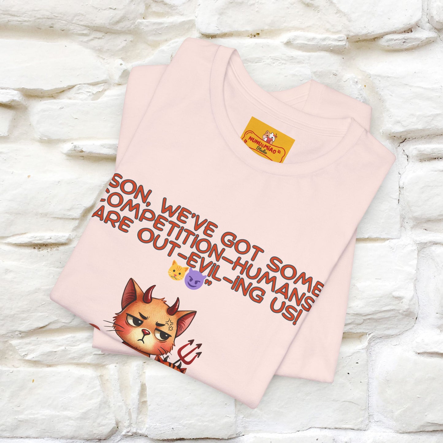 "Humans Are Out-Evil-Ing Us." Cat  T-shirt |Nunu&Miao Studio - Nunu&Miao Studio