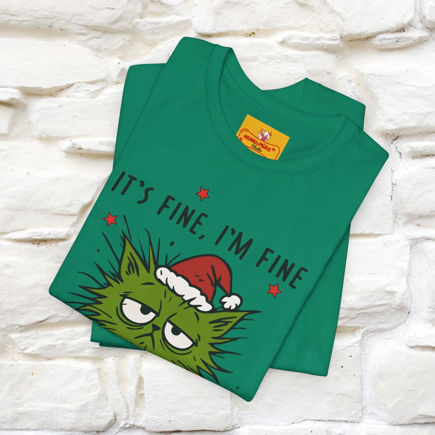 "It's Fine, I'm Fine  ...." |Funny Cat  T-Shirt | Nunu&Miao Studio