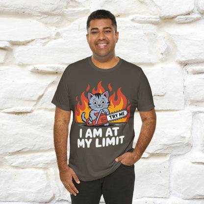 "I am At My Limit" |Funny T-Shirt | Nunu&Miao Studio - Nunu&Miao Studio