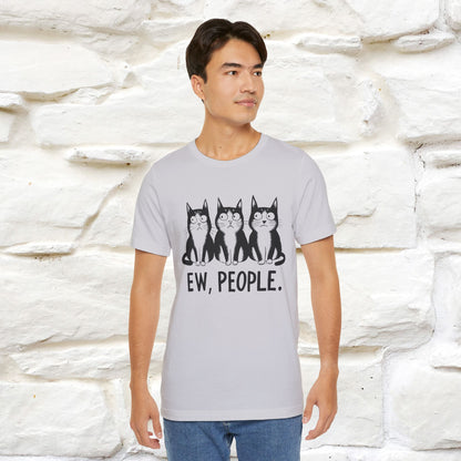 Ew, People | Funny Cat T-Shirt | Nunu&Miao Studio - Nunu&Miao Studio