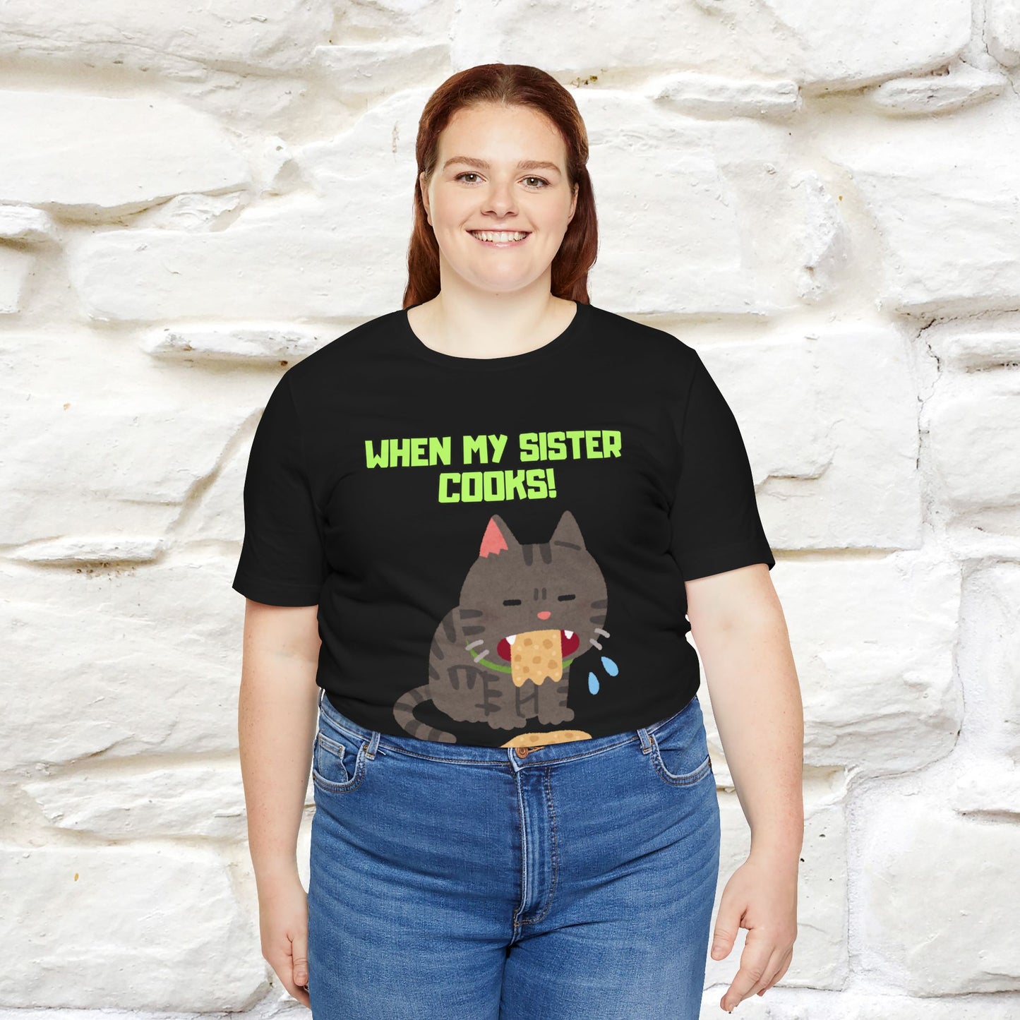 "When My Sister Cooks" Funny Cat  T-shirt |Nunu&Miao Studio - Nunu&Miao Studio