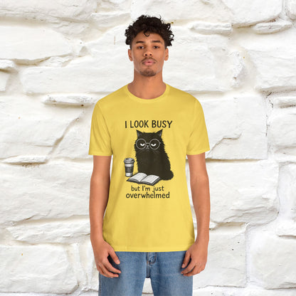 "I Look Busy But I'm Just Overwhelmed" |Cat T-Shirt | Nunu&Miao Studio - Nunu&Miao Studio