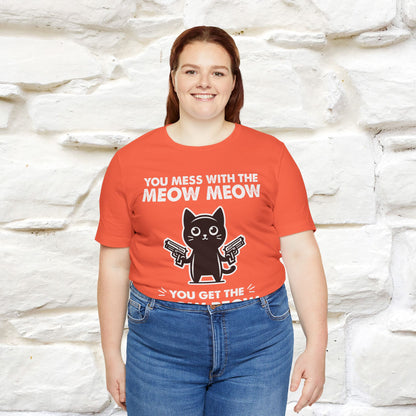 "You Mess With The Meow Meow, You Get The Peow Peow" Cat T-shirt |Nunu&Miao Studio - Nunu&Miao Studio