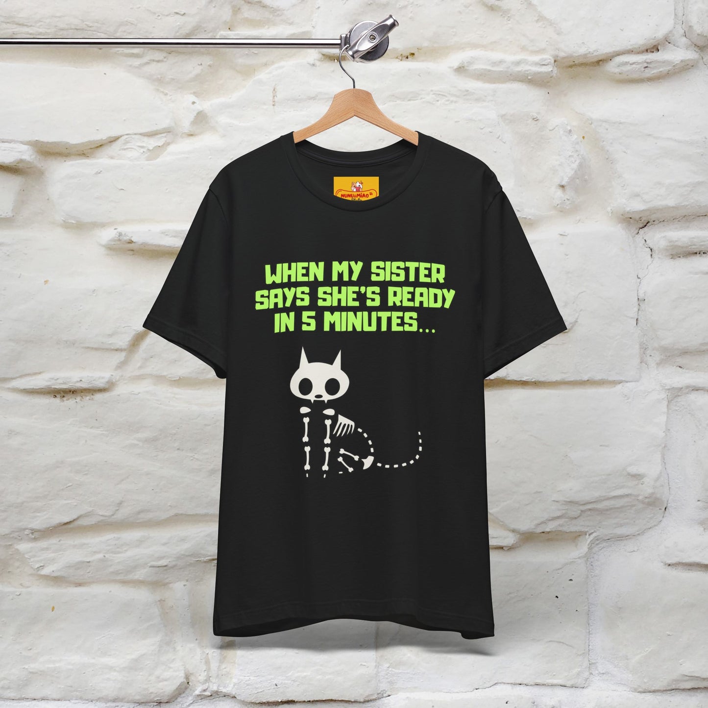 “When my sister says she’s ready in 5 minutes…” | Cat T-Shirt | Nunu&Miao Studio