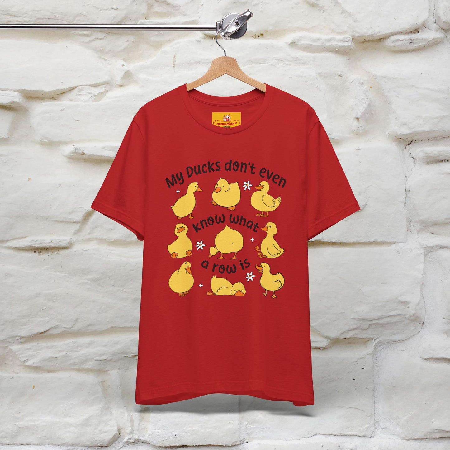 "My Duck Don't Even Know What A Row Is" Funny T-shirt |Nunu&Miao Studio - Nunu&Miao Studio
