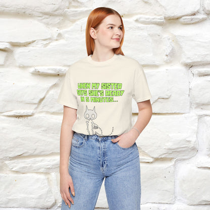 “When my sister says she’s ready in 5 minutes…” | Cat T-Shirt | Nunu&Miao Studio