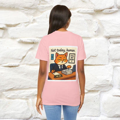 ''Not Today, Human''|  Sarcastic Cat T-Shirt | Front & Back Design | Nunu&Miao Studio