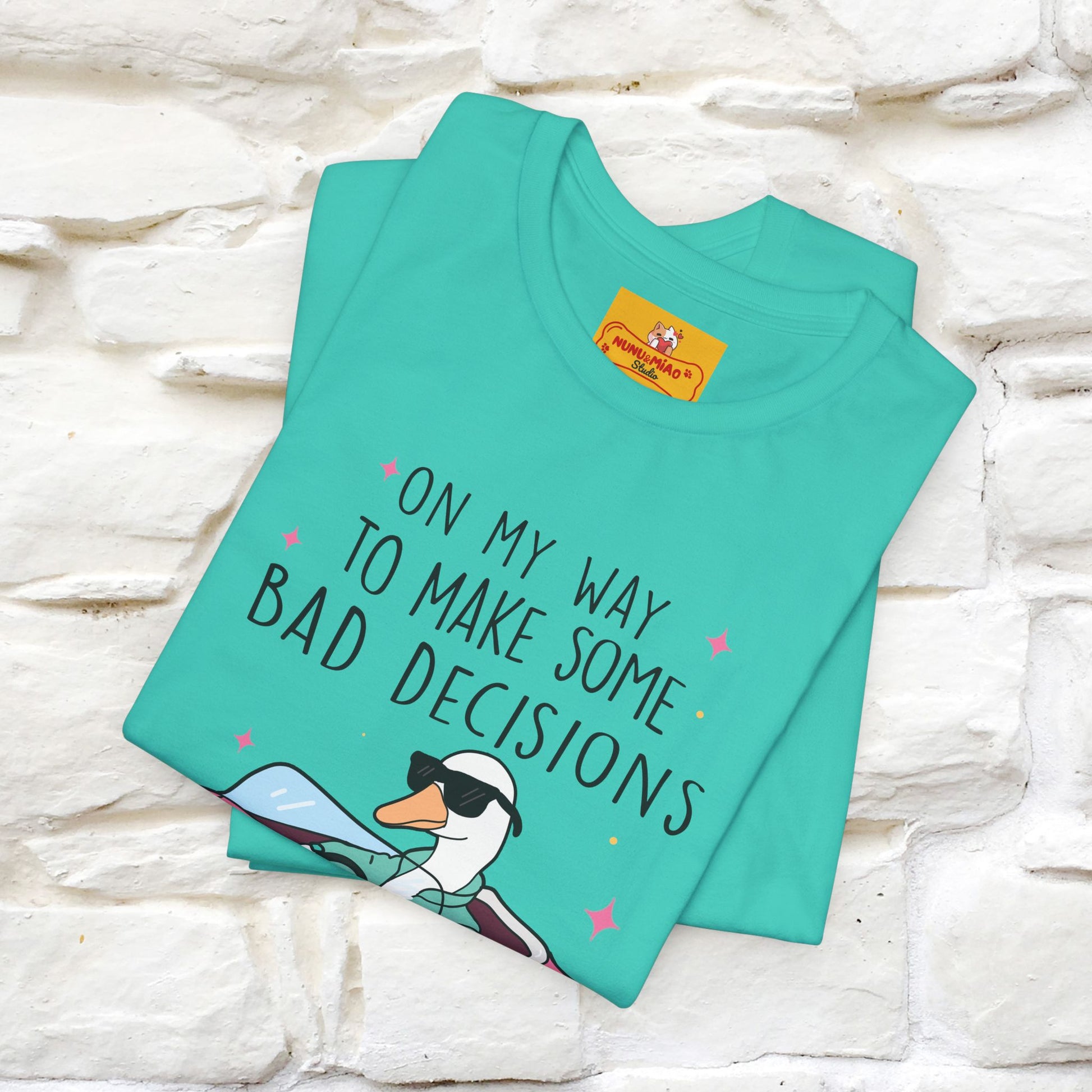 "On My Way To Make Some Bad Decisons"  Funny T-shirt |Nunu&Miao Studio - Nunu&Miao Studio