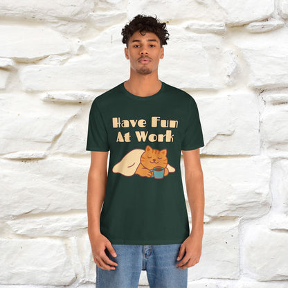 "Have Fun At Work" Cat T-shirt |Nunu&Miao Studio - Nunu&Miao Studio