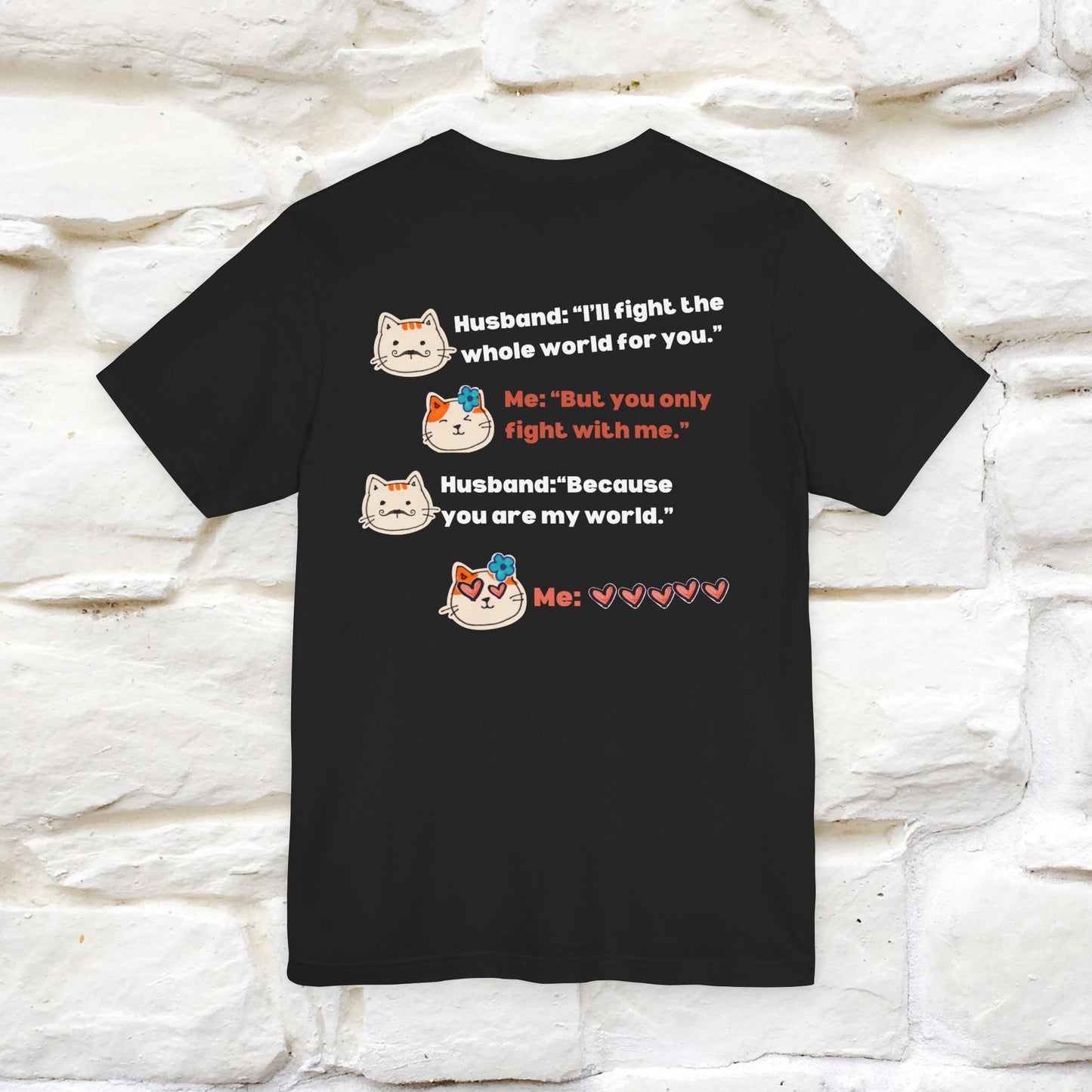 "“I’ll fight the whole world for you." Funny Cat T-Shirt | Nunu&Miao Studio
