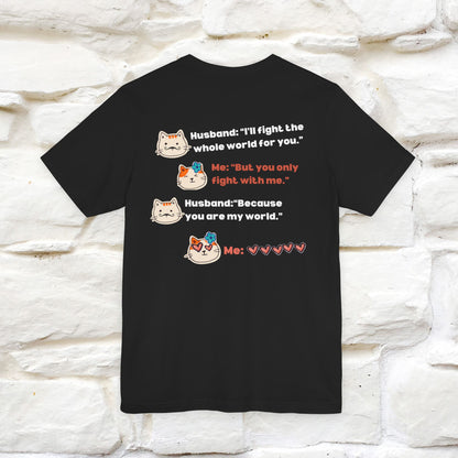 "“I’ll fight the whole world for you." Funny Cat T-Shirt | Nunu&Miao Studio