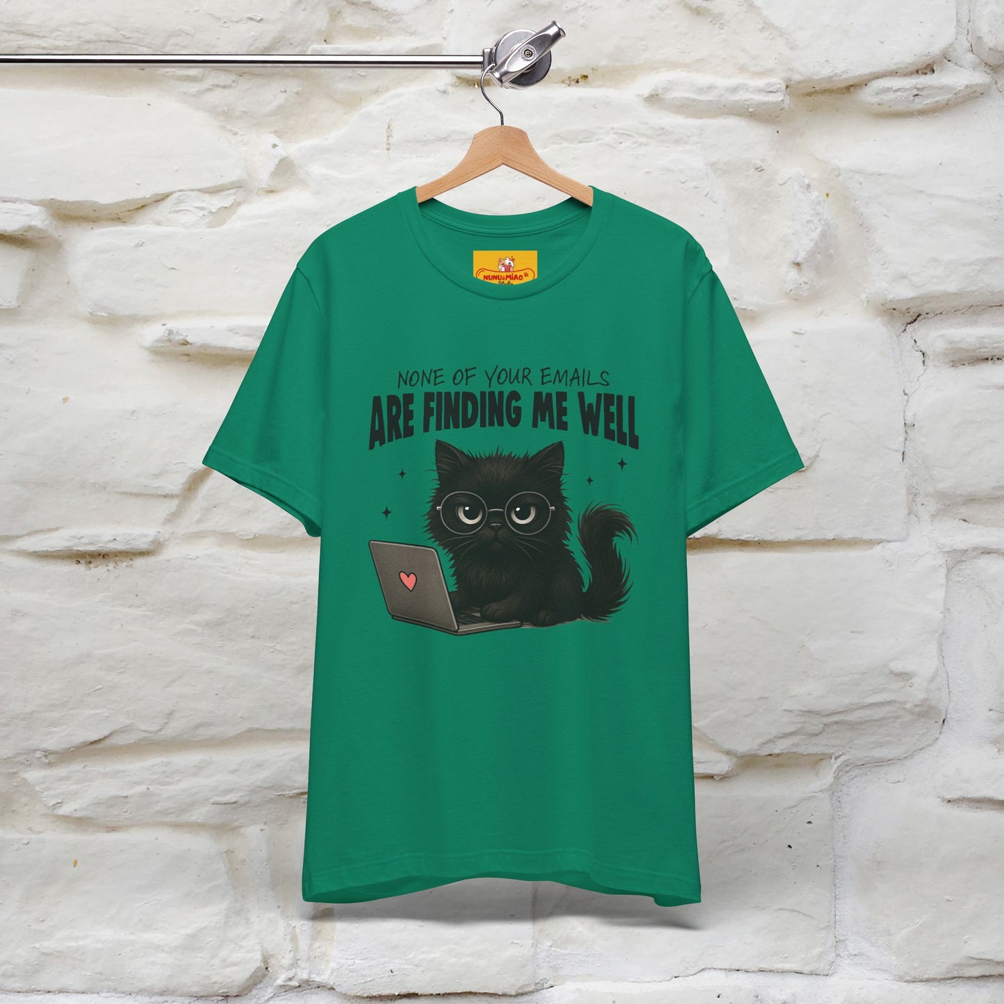 "None of your Emails Are Finding Me Well" Cat T-Shirt | Nunu&Miao Studio - Nunu&Miao Studio