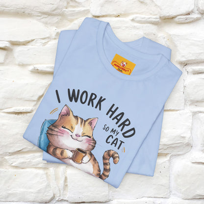 I Work Hard So My Cat Can Have a Better Life | Funny Cat Shirt  | Nunu&Miao Studio - Nunu&Miao Studio