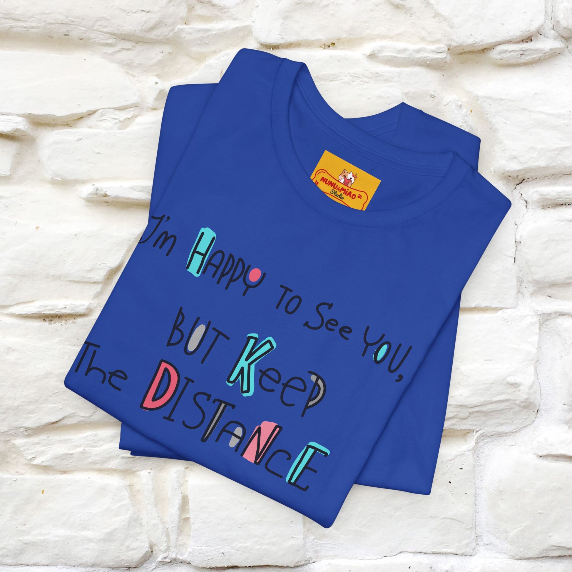 "I'M Happy To See You But Keep The Distance" Cat T-Shirt | Nunu&Miao Studio - Nunu&Miao Studio
