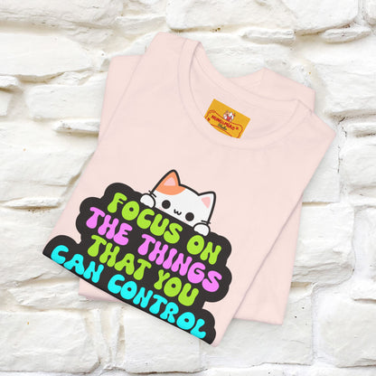 "Focus On The Things ....." T-shirt | Nunu&Miao Studio - Nunu&Miao Studio