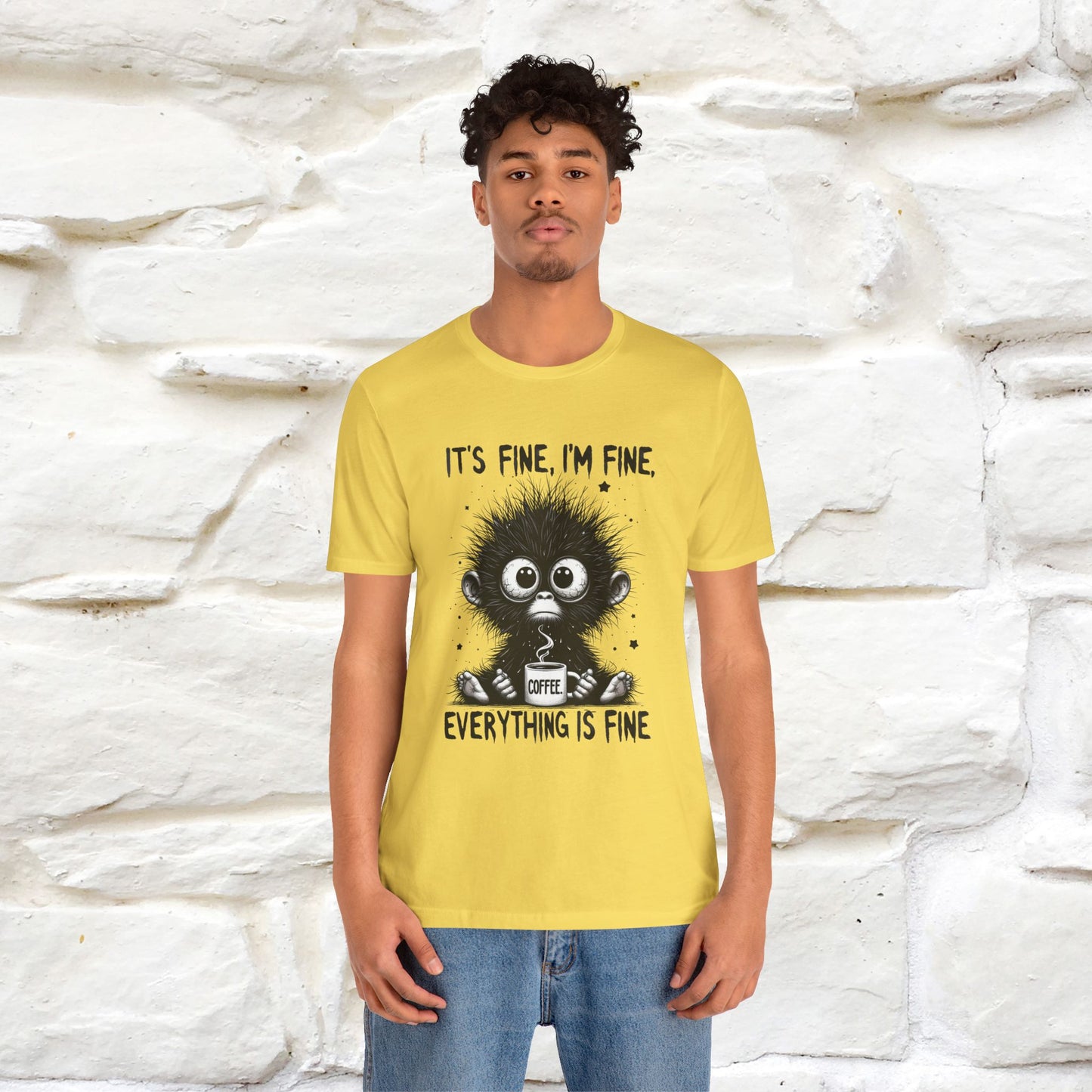 "It's Fine I'm Fine Everything Is Fine" |Monkey T-Shirt | Nunu&Miao Studio - Nunu&Miao Studio