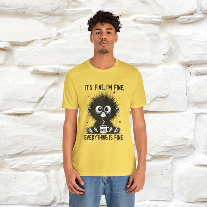 "It's Fine I'm Fine Everything Is Fine" |Monkey T-Shirt | Nunu&Miao Studio - Nunu&Miao Studio