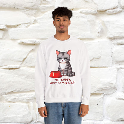 ''I See Empty What Do You See..'' |Cat Sweatshirt | Nunu&Miao Studio