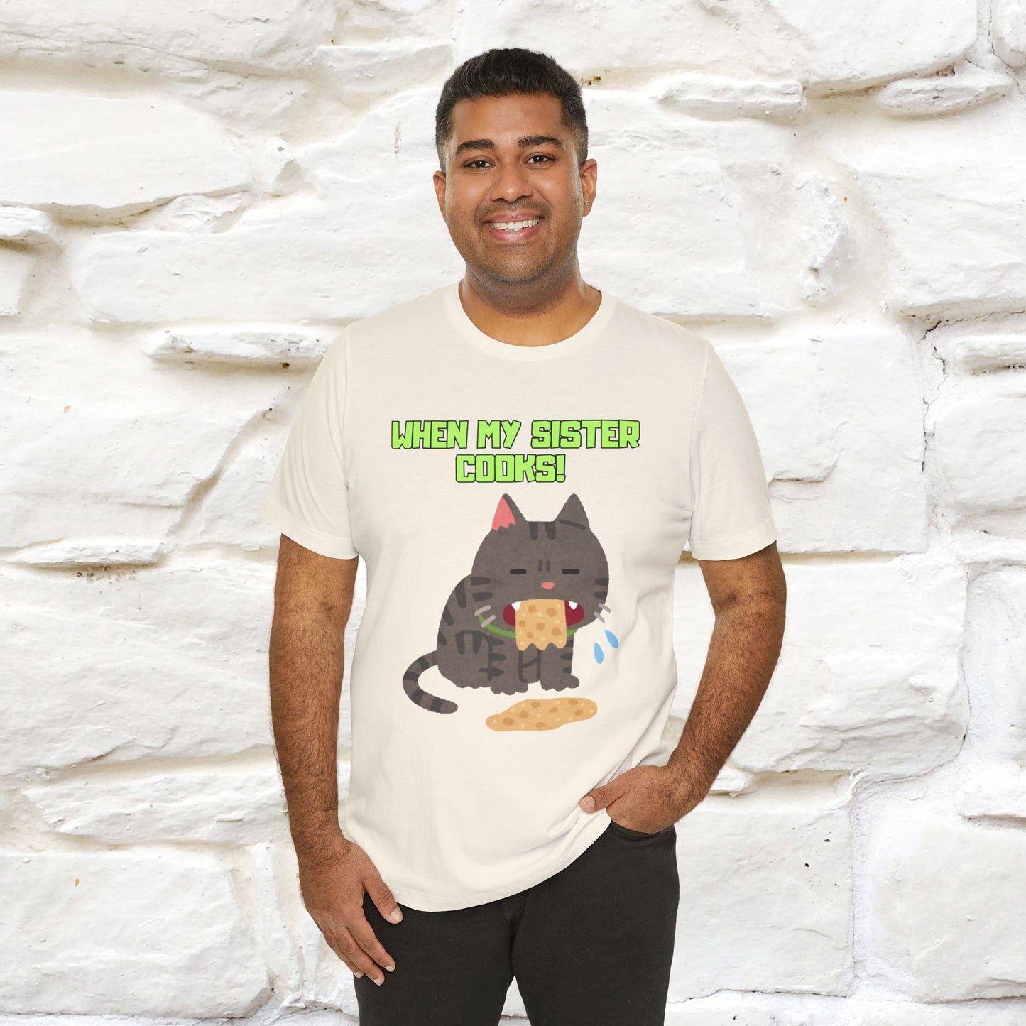 "When My Sister Cooks" Funny Cat  T-shirt |Nunu&Miao Studio - Nunu&Miao Studio