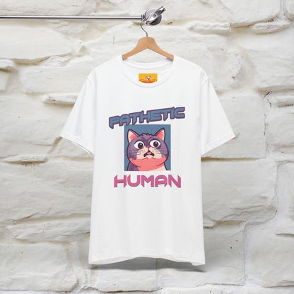 ''Pathetic Human'' | Funny Cat T-Shirt | Nunu&Miao Studio - Nunu&Miao Studio