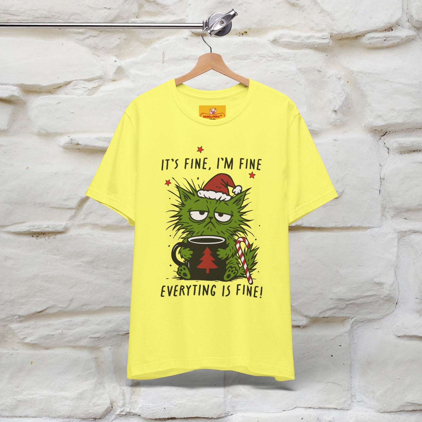 "It's Fine, I'm Fine  ...." |Funny Cat  T-Shirt | Nunu&Miao Studio