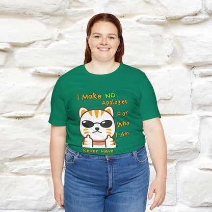 "I Make No Apologies... " |Cat T-Shirt | Nunu&Miao Studio - Nunu&Miao Studio