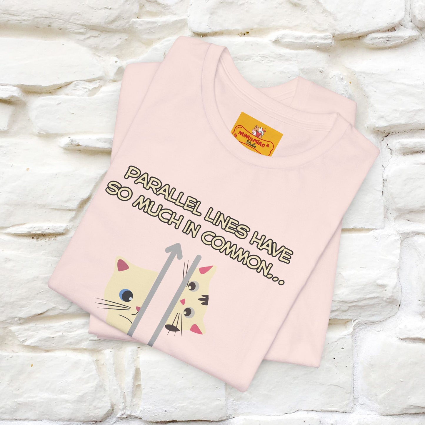 “Parallel lines have so much in common…''| Funny T-Shirt | Nunu&Miao Studio
