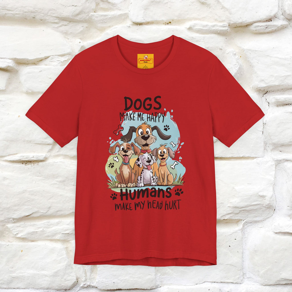 " Dogs Make Me Happy ..."  T-shirt |Nunu&Miao Studio