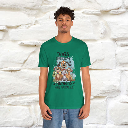 " Dogs Make Me Happy ..."  T-shirt |Nunu&Miao Studio - Nunu&Miao Studio