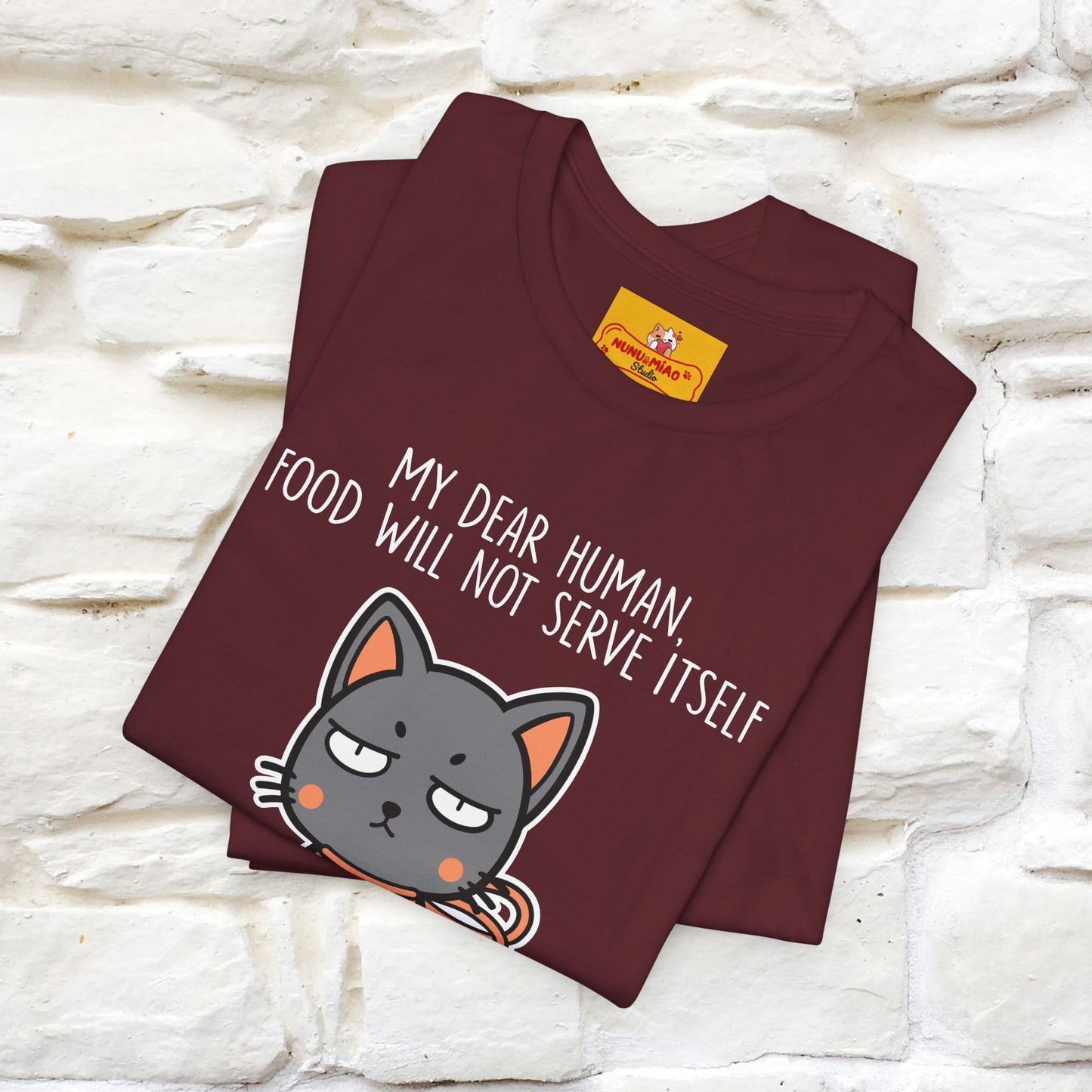 "Dear Human, Food Will Not Serve Itself" |Cat T-Shirt | Nunu&Miao Studio - Nunu&Miao Studio