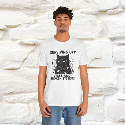 "Surviving Off...Vibes And Broken .. " |Cat T-Shirt | Nunu&Miao Studio - Nunu&Miao Studio