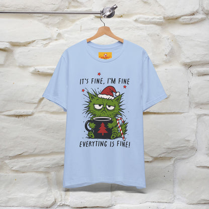 "It's Fine, I'm Fine  ...." |Funny Cat  T-Shirt | Nunu&Miao Studio